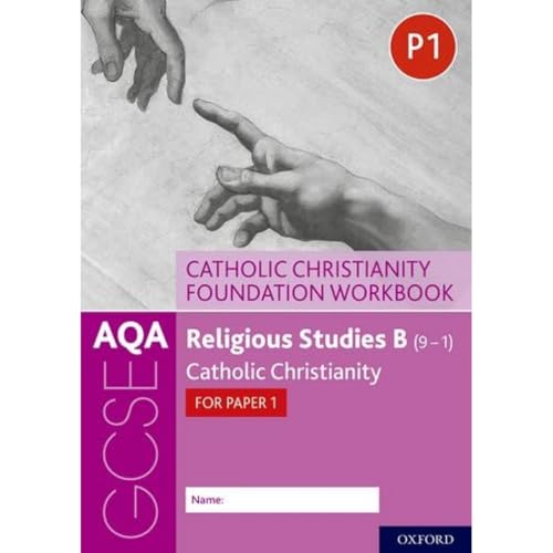 Beispielbild fr AQA GCSE Religious Studies B (9-1): Catholic Christianity Foundation Workbook: Catholic Christianity for Paper 1 zum Verkauf von MusicMagpie