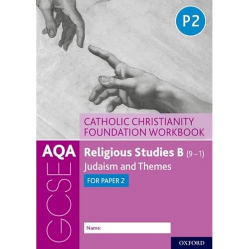 Beispielbild fr AQA GCSE Religious Studies B (9-1): Catholic Christianity Foundation Workbook: Judaism and Themes for Paper 2 zum Verkauf von AwesomeBooks