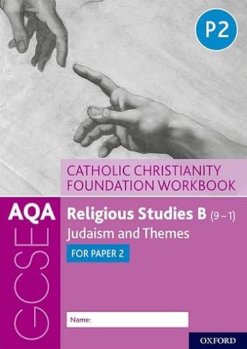 9780198444978: Catholic Christianity Foundation Workbook: Judaism and Themes for Paper 2 (AQA GCSE Religious Studies B (9-1))