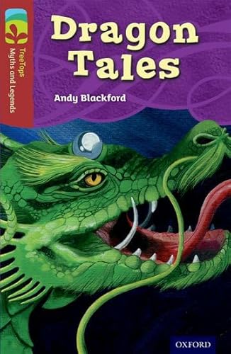 Stock image for Oxford Reading Tree TreeTops Myths and Legends: Level 15: Dragon Tales for sale by AwesomeBooks