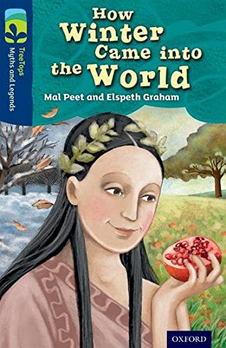 Beispielbild fr Oxford Reading Tree TreeTops Myths and Legends: Level 14: How Winter Came Into The World zum Verkauf von WorldofBooks