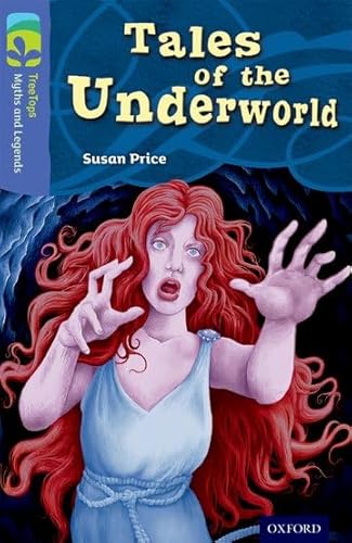 Beispielbild fr Oxford Reading Tree TreeTops Myths and Legends: Level 17: Tales Of The Underworld zum Verkauf von AwesomeBooks