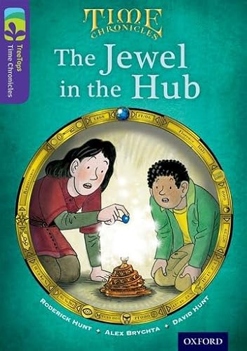 Beispielbild fr Oxford Reading Tree TreeTops Time Chronicles: Level 11: The Jewel In The Hub zum Verkauf von WorldofBooks