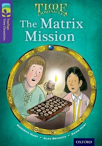 Stock image for Oxford Reading Tree TreeTops Time Chronicles: Level 11: The Matrix Mission for sale by WorldofBooks