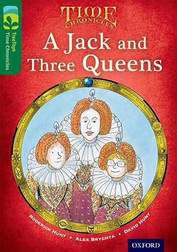 Stock image for Oxford Reading Tree TreeTops Time Chronicles: Level 12: A Jack And Three Queens for sale by AwesomeBooks