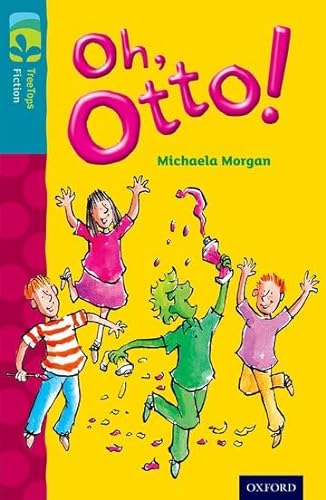 Stock image for Oxford Reading Tree TreeTops Fiction: Level 9 More Pack A: Oh, Otto! (Paperback) for sale by Book Depository International