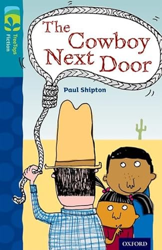 Stock image for Oxford Reading Tree TreeTops Fiction: Level 9 More Pack A: The Cowboy Next Door for sale by WorldofBooks