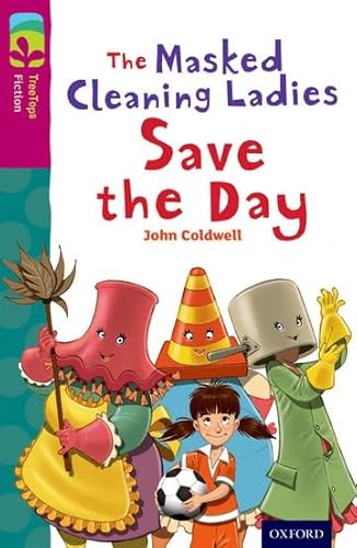 Imagen de archivo de Oxford Reading Tree TreeTops Fiction: Level 10: The Masked Cleaning Ladies Save the Day a la venta por AwesomeBooks