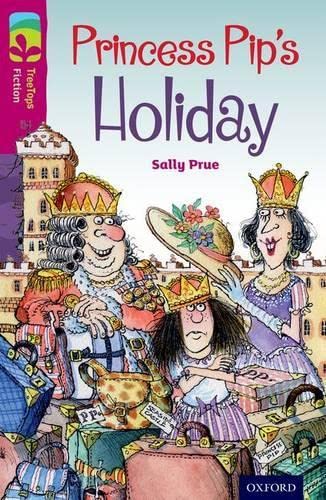 Beispielbild fr Oxford Reading Tree TreeTops Fiction: Level 10: Princess Pip's Holiday zum Verkauf von WorldofBooks
