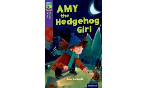 Stock image for Oxford Reading Tree TreeTops Fiction: Level 11: Amy the Hedgehog Girl for sale by WorldofBooks