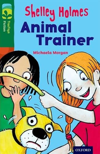 Beispielbild fr Oxford Reading Tree TreeTops Fiction: Level 12 More Pack C: Shelley Holmes Animal Trainer zum Verkauf von WorldofBooks