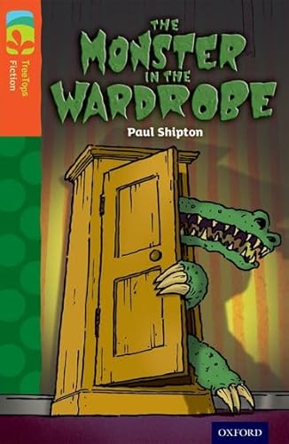 Stock image for Oxford Reading Tree TreeTops Fiction: Level 13 More Pack A: The Monster in the Wardrobe for sale by WorldofBooks