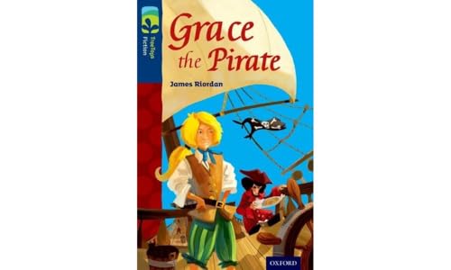 Stock image for Oxford Reading Tree TreeTops Fiction: Level 14: Grace the Pirate for sale by AwesomeBooks