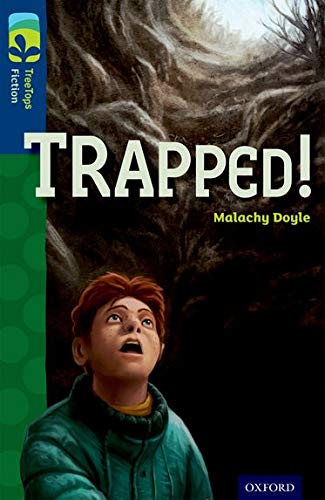 Stock image for Oxford Reading Tree TreeTops Fiction: Level 14 More Pack A: Trapped! for sale by AwesomeBooks