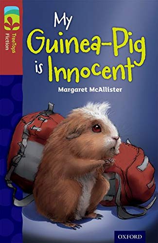 Stock image for Oxford Reading Tree TreeTops Fiction: Level 15 More Pack A: My Guinea-Pig Is Innocent for sale by WorldofBooks