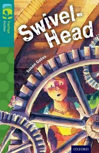 Stock image for Oxford Reading Tree TreeTops Fiction: Level 16: Swivel-Head for sale by Goldstone Books