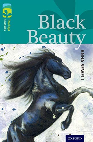 Stock image for Oxford Reading Tree TreeTops Classics: Level 16: Black Beauty for sale by AwesomeBooks