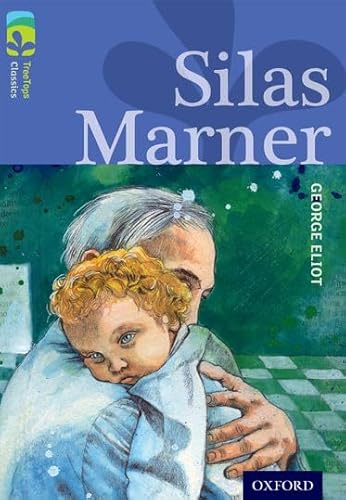 Stock image for Oxford Reading Tree TreeTops Classics: Level 17 More Pack A: Silas Marner for sale by WorldofBooks