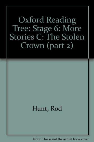 Stock image for Oxford Reading Tree: Stage 6: More Stories C: The Stolen Crown (part 2) for sale by Bahamut Media