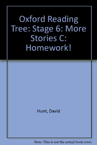 Oxford Reading Tree: Stage 6: More Stories C: Homework! (9780198449973) by Hunt, David; Hunt, Roderick