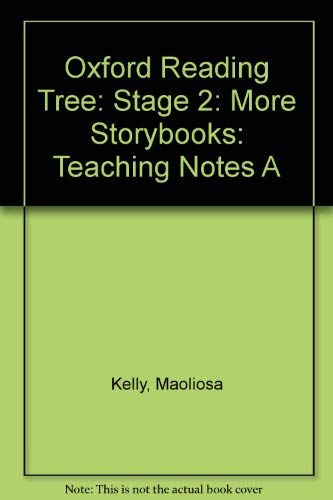 Oxford Reading Tree: Stage 2: More Storybooks: Teaching Notes A (9780198450696) by Howell, Gill; Mayo, Pam; Kelly, Maoliosa