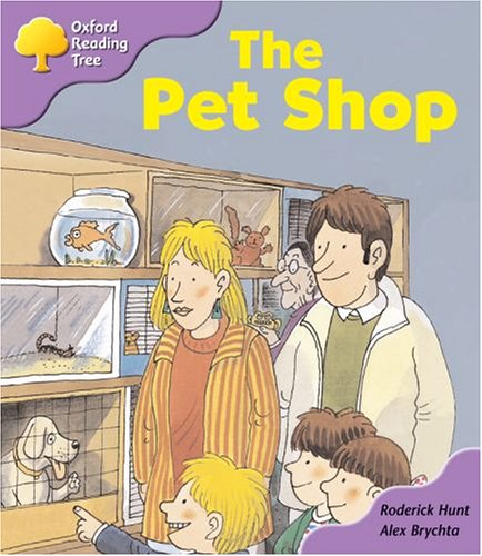 Oxford Reading Tree: Stage 1+: Patterned Stories: the Pet Shop (9780198450870) by Hunt, Roderick