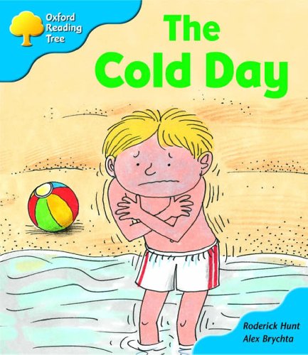 Oxford Reading Tree: Stage 3: More Storybooks: the Cold Day: Pack B (9780198451273) by Hunt, Roderick
