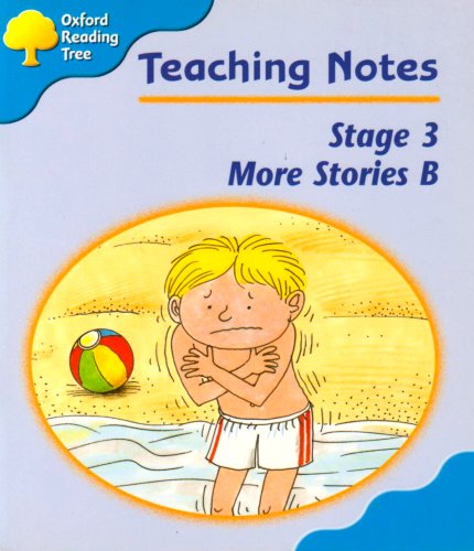 Oxford Reading Tree: Stage 3: More Storybooks: Teaching Notes B (9780198451297) by Howell, Gill; Mayo, Pam; Kelly, Maoliosa