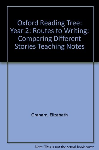 Imagen de archivo de Oxford Reading Tree: Year 2: Routes to Writing: Comparing Different Stories Teaching Notes a la venta por Orbiting Books