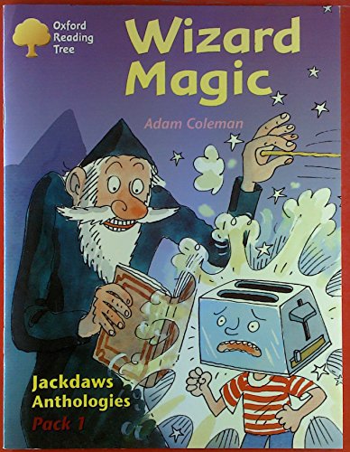 Stock image for Oxford Reading Tree: Levels 8-11: Jackdaws: Wizard Magic (Pack 1) for sale by AwesomeBooks