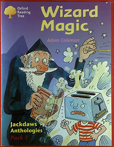 Oxford Reading Tree: Stages 8-11: Jackdaws: Pack 1: Wizard Magic (9780198454410) by Coleman, Adam; Oakden, David; Poulton, Mike