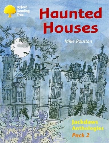 Stock image for Oxford Reading Tree: Stages 8-11: Jackdaws Anthologies: Haunted Houses for sale by Better World Books Ltd