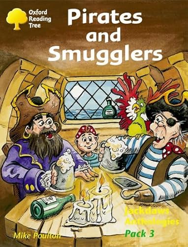 Imagen de archivo de Oxford Reading Tree: Levels 8-11: Jackdaws Anthologies: Pirates and Smugglers (Pack 3) a la venta por WorldofBooks