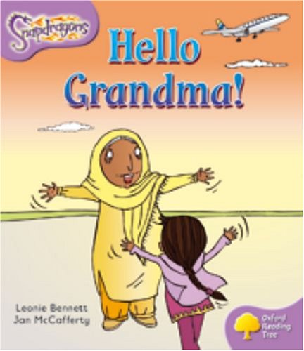 Stock image for Oxford Reading Tree: Level 1+: Snapdragons: Hello Grandma! for sale by WorldofBooks