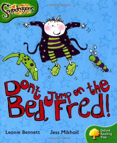 Imagen de archivo de Oxford Reading Tree: Level 2: Snapdragons: Don't Jump on the Bed, Fred! a la venta por AwesomeBooks