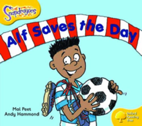 Oxford Reading Tree: Level 5: Snapdragons: Alf Saves the Day (9780198455394) by Peet, Mal