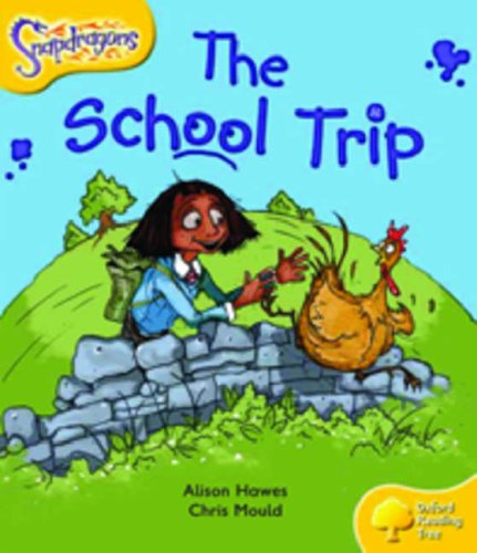 Oxford Reading Tree: Level 5: Snapdragons: The School Trip (9780198455400) by Hawes, Alison