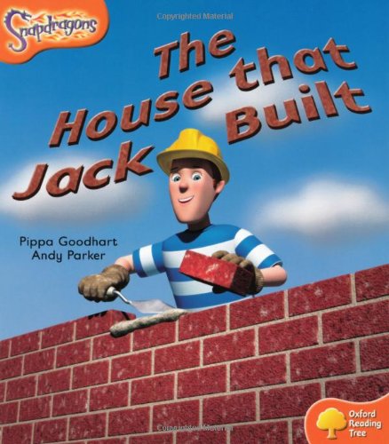 9780198455462: Oxford Reading Tree: Level 6: Snapdragons: The House That Jack Built