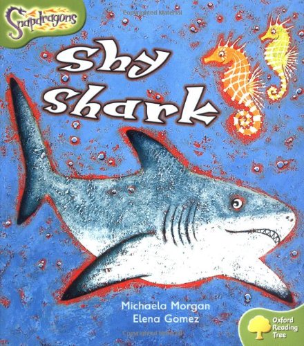 Imagen de archivo de Oxford Reading Tree: Level 7: Snapdragons: Shy Shark a la venta por WorldofBooks