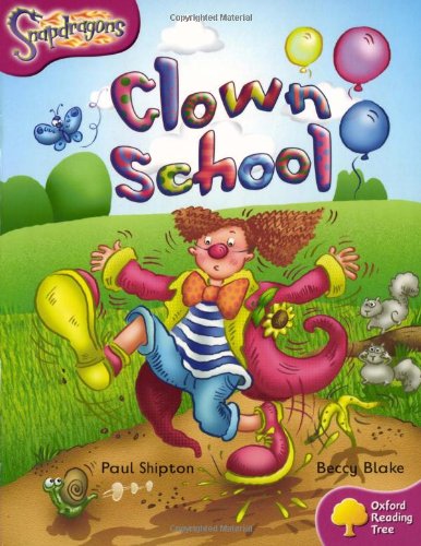 9780198455813: Oxford Reading Tree: Level 10: Snapdragons: Clown School