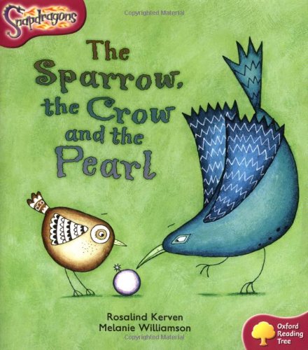 Imagen de archivo de Oxford Reading Tree: Level 10: Snapdragons: The Sparrow, the Crow and the Pearl a la venta por WorldofBooks