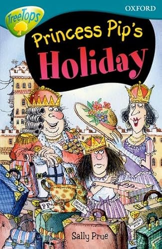 9780198460954: Oxford Reading Tree: Level 9: Treetops Fiction More Stories A: Princess Pip's Holiday