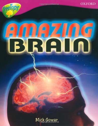 Beispielbild fr Oxford Reading Tree: Level 10A: TreeTops More Non-Fiction: Amazing Brain zum Verkauf von WorldofBooks