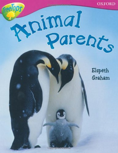 Imagen de archivo de Oxford Reading Tree: Level 10A: TreeTops More Non-Fiction: Animal Parents a la venta por WorldofBooks