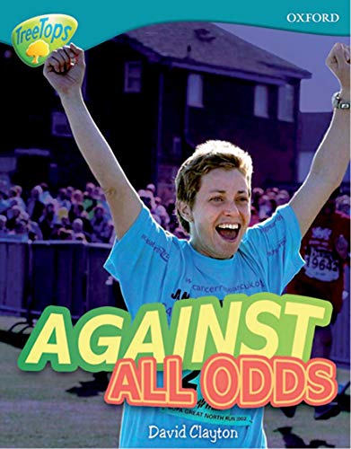 Imagen de archivo de Oxford Reading Tree: Level 9: TreeTops Non-Fiction: Against All Odds a la venta por WorldofBooks