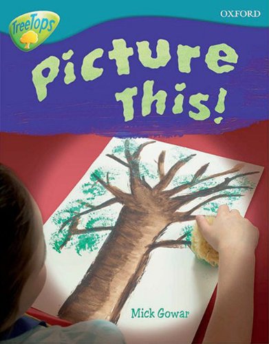 Beispielbild fr Oxford Reading Tree: Level 9: TreeTops Non-Fiction: Picture This! zum Verkauf von WorldofBooks