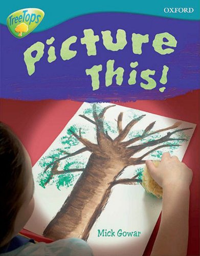 Stock image for Oxford Reading Tree: Level 9: TreeTops Non-Fiction: Picture This! for sale by WorldofBooks