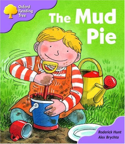 9780198463375: Oxford Reading Tree: Stage 1+: First Phonics: The Mud Pie