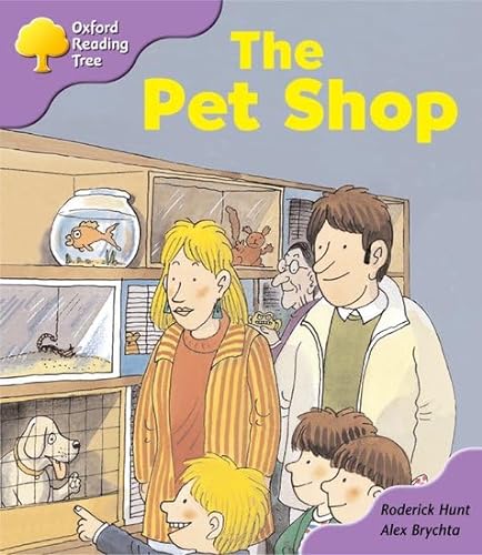 Stock image for Oxford Reading Tree: Stage 1+: Patterned Stories the Pet Shop for sale by Better World Books: West