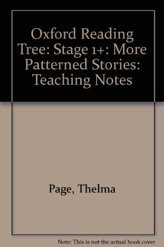 Oxford Reading Tree: Stage 1+: More Patterned Stories: Teaching Notes (9780198463832) by Page, Thelma; Miles, Liz; Howell, Gill; Mayo, Pam; Mackill, Mary